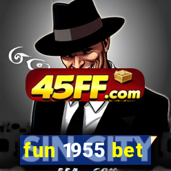 fun 1955 bet